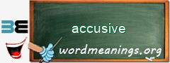 WordMeaning blackboard for accusive